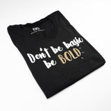 Brows Essentials "Be Bold" T-Shirt